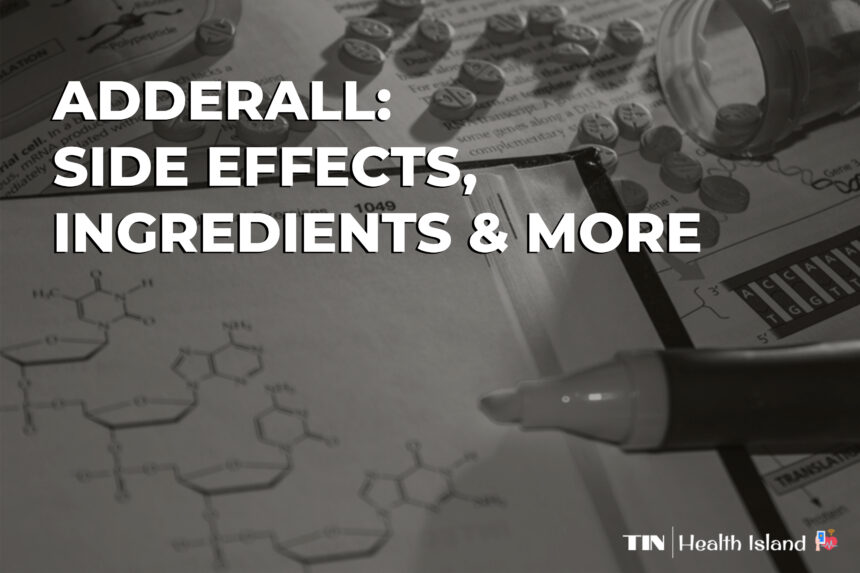 Adderall: Side Effects, Uses & More - theislandnow